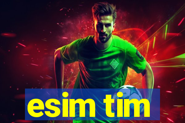 esim tim
